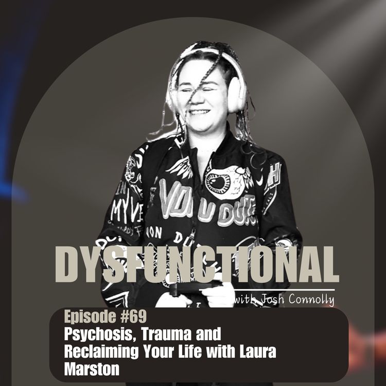 cover art for Psychosis, Trauma and Reclaiming Your Life with Laura Marston