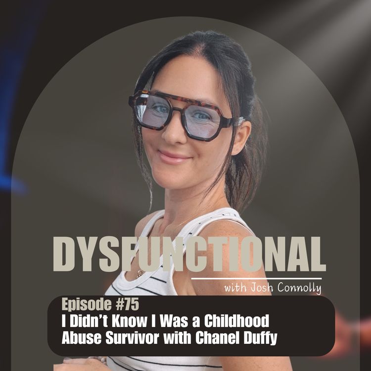 cover art for I Didn’t Know I Was a Childhood Abuse Survivor with Chanel Duffy