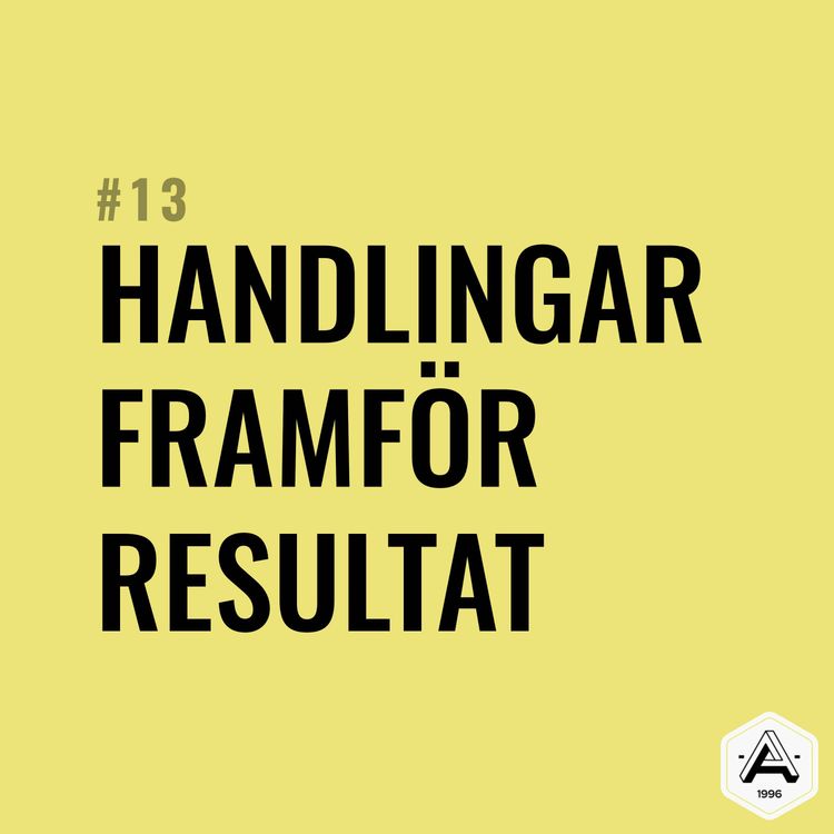 cover art for #13 Handlingar framför resultat