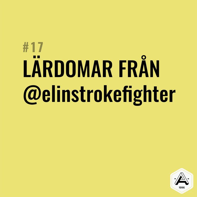cover art for #17 Lärdomar från @elinstrokefighter