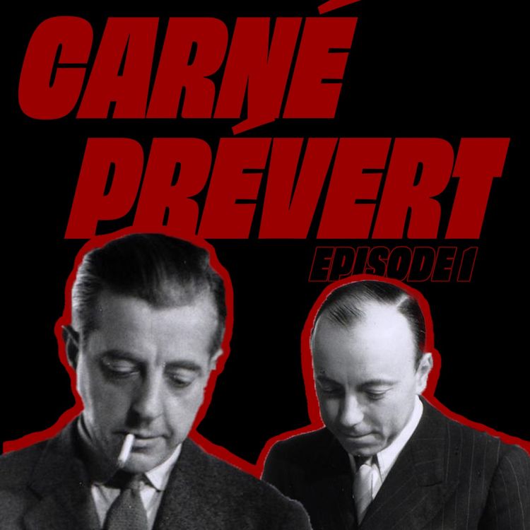 cover art for Marcel Carné et Jacques Prévert #1 - Brouillards, Amours et Poésie 