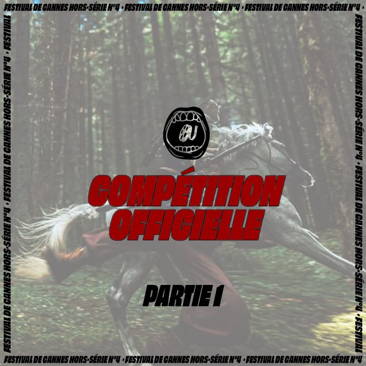 cover art for [HORS-SERIE] Cannes 2026 - La compétition officielle #1