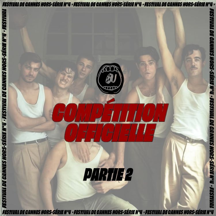 cover art for [HORS-SERIE] Cannes 2026 - La compétition officielle #2