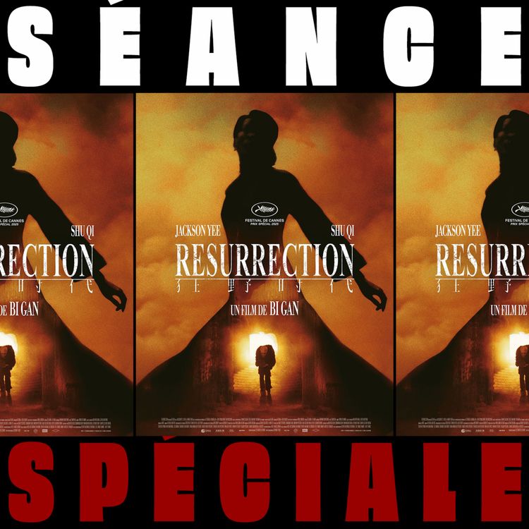 cover art for  [SÉANCE SPÉCIALE] Resurrection - Bi Gan
