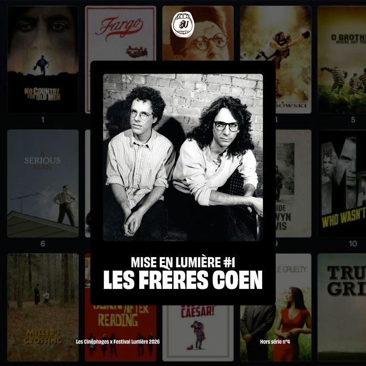 cover art for [HORS-SERIE] Festival Lumière 2026 #4 - Les frères Coen - Partie 1