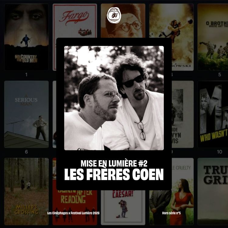 cover art for [HORS-SERIE] Festival Lumière 2026 #5 - Les frères Coen - Partie 2