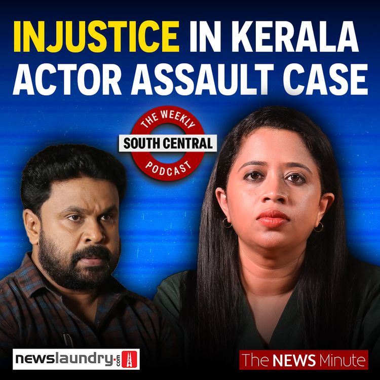 cover art for South Central Ep 5: Kerala Actor Assault Case, Rahul Gandhi’s Leadership, and Vijay-VCK-DMK row