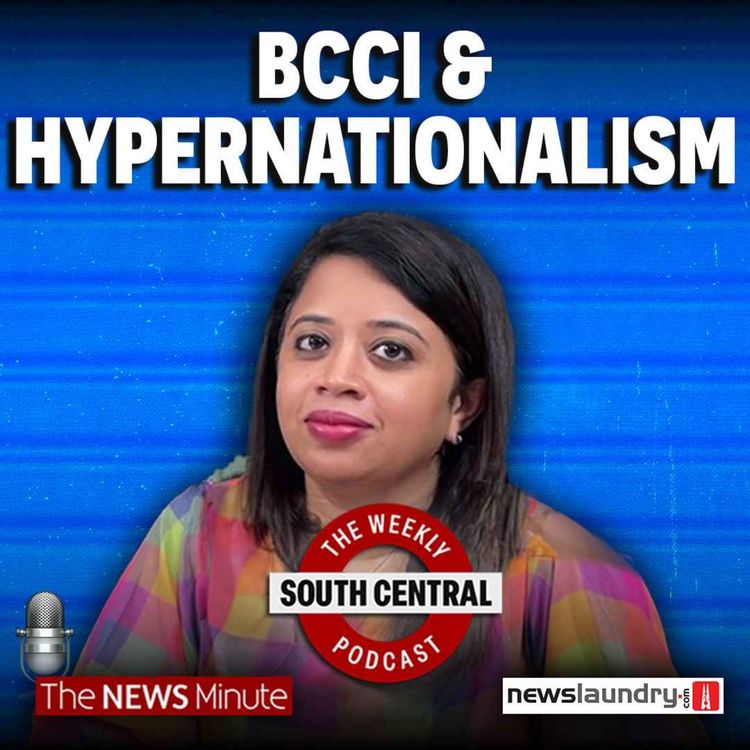 cover art for South Central 17 | Indian Cricket, BCCI’s Power & Cinema’s Role in Kerala’s Crime