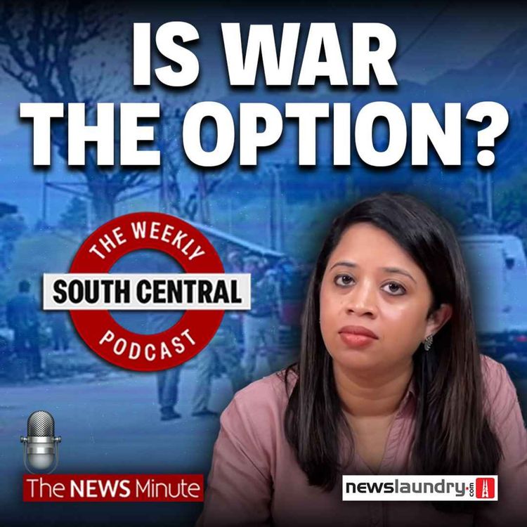 cover art for South Central 25 | Pahalgam attack: How will India strike at Pakistan? and World Press Freedom Index