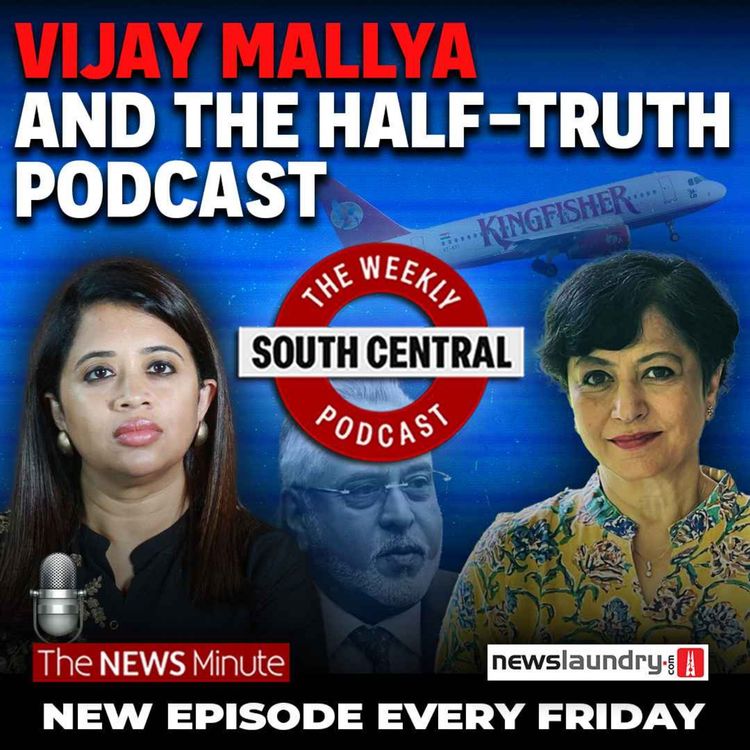 cover art for Vijay Mallya’s Half-truths & Kingfisher’s Fall ft. Sucheta Dalal| Saffronising Bharat Matha in Kerala?