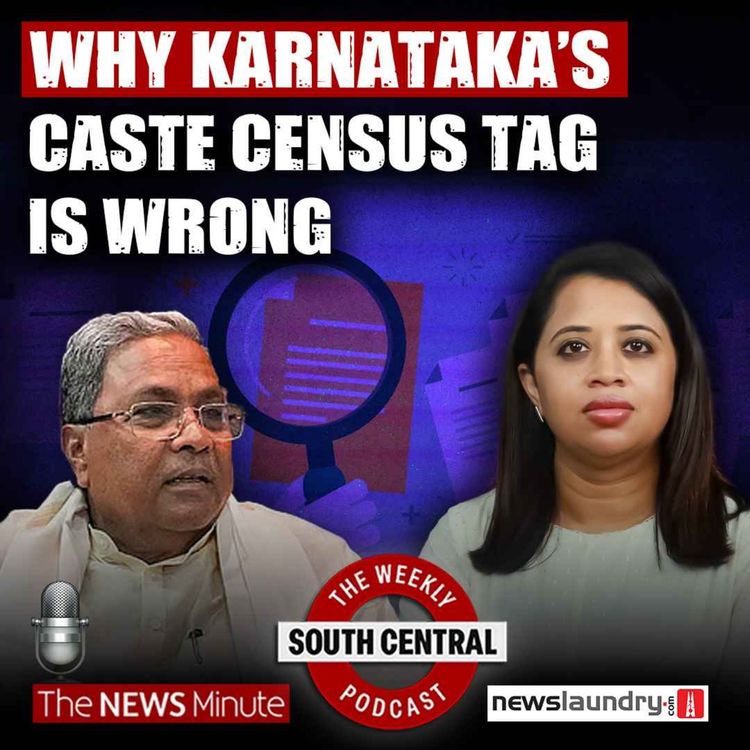 cover art for Karnataka Socio-Educational Survey Explained | Producers, Access and the Movie Ticket Cap Debate | South Central 45