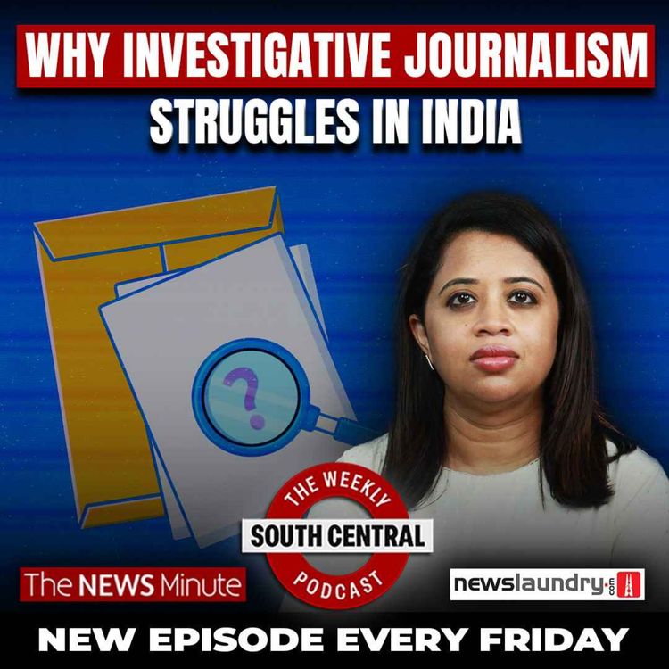 cover art for The State of Investigative Journalism in 2025 India | South Central Episode 54