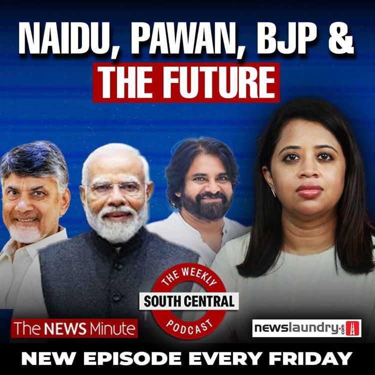cover art for Chandrababu Naidu’s RSS shift and the Kochi Biennale controversy | South Central Episode 57