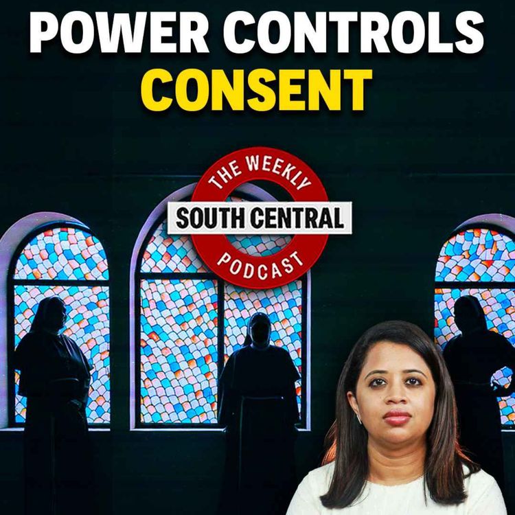 cover art for Franco to Rahul Mamkootathil, power rewrites consent | Karnataka's Stuck Govt  | South Central Episode 58