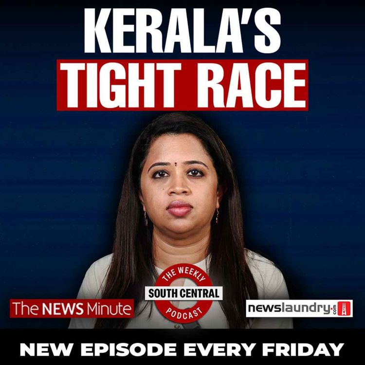 cover art for Does LDF or UDF have an edge in Kerala? | Transbill Horror | South Central 68