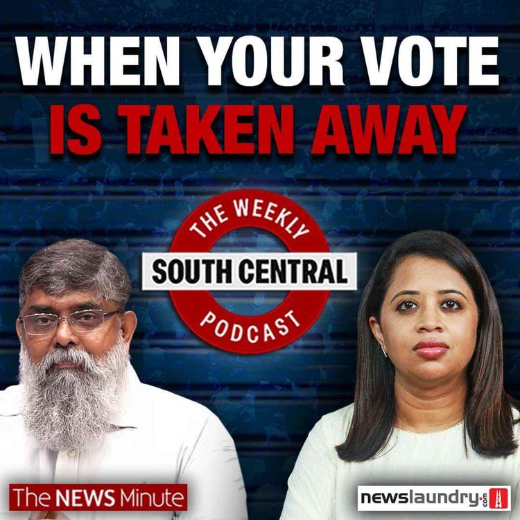 cover art for Losing your vote and passport | PE in Kerala hospitals | South Central 82
