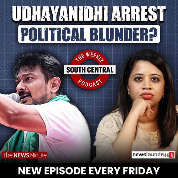 cover art for Udhayanidhi’s arrest and Union government’s Meta crackdown | South Central 87