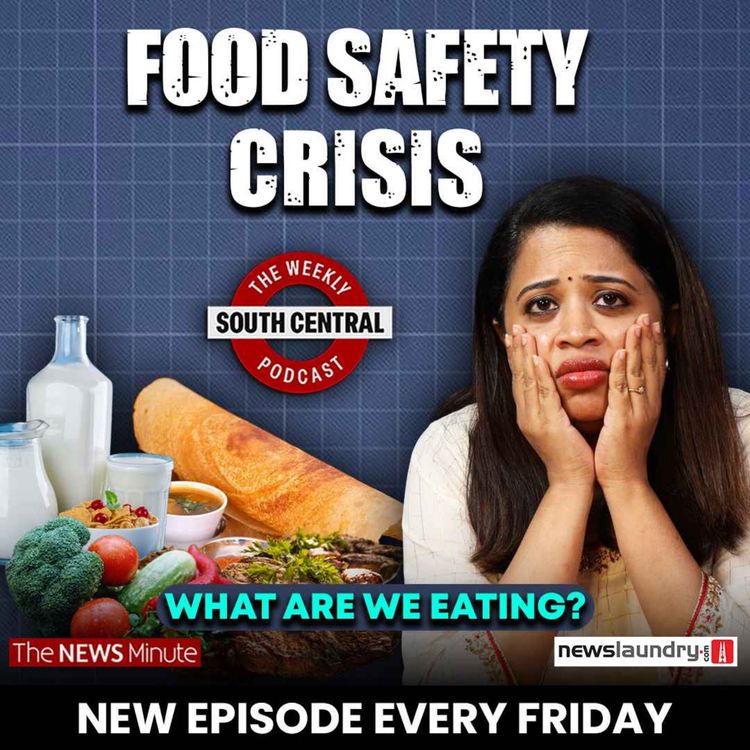 cover art for India’s food safety crisis and BJP’s political reshuffle | South Central 89