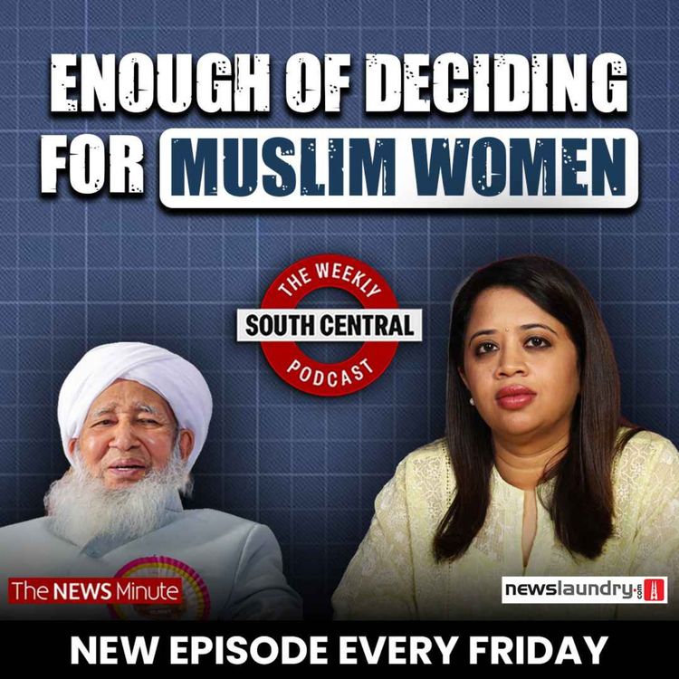 cover art for Samastha cannot dictate to Muslim women | CM Vijay’s PM dream | South Central 91
