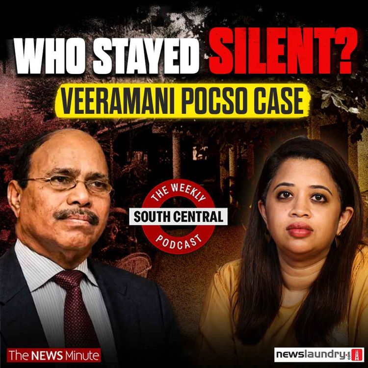 cover art for Veeramani case, Reporter TV raid and ECI dissent | South Central 94