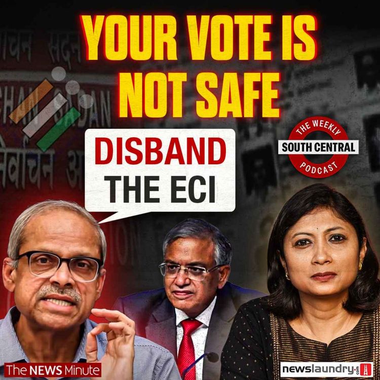 cover art for Parakala Prabhakar on the ECI, SIR and the deletion of voters | South Central 95