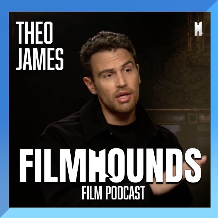 cover art for Theo James - Talks Netflix's 'The Gentlemen' Series