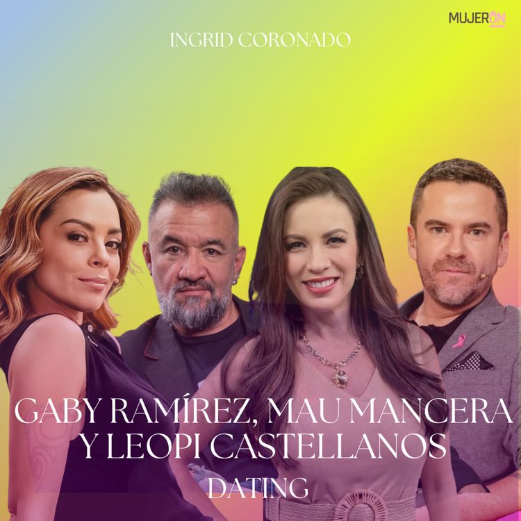 cover art for La Clave de las Relaciones - con Gaby Ramirez, Mau Mancera y Leopi Castellanos