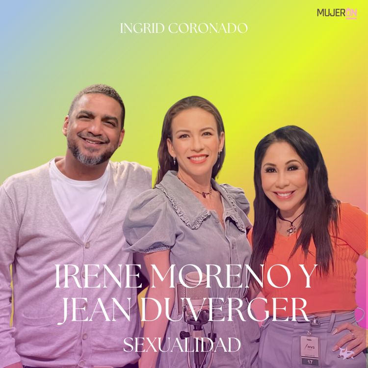 cover art for Rompe Tabúes y Redescubre Tu Sexualidad - con Irene Moreno y Jean Duverger