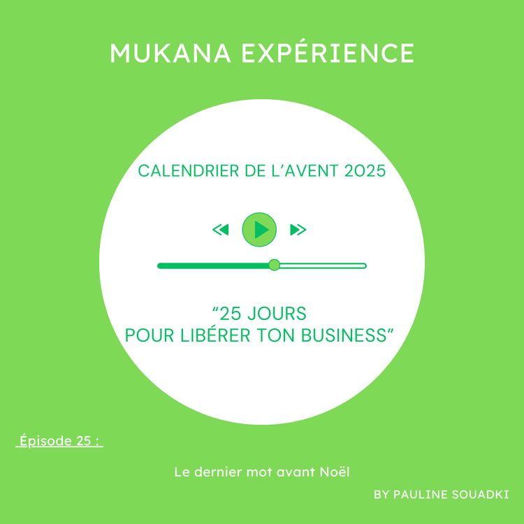 cover art for Calendrier de l'Avent: 25 jours pour libérer ton business