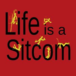 cover art for Life is a Sitcom