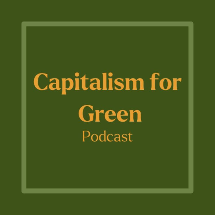 cover art for Trailer: Capitalism for Green Podcast
