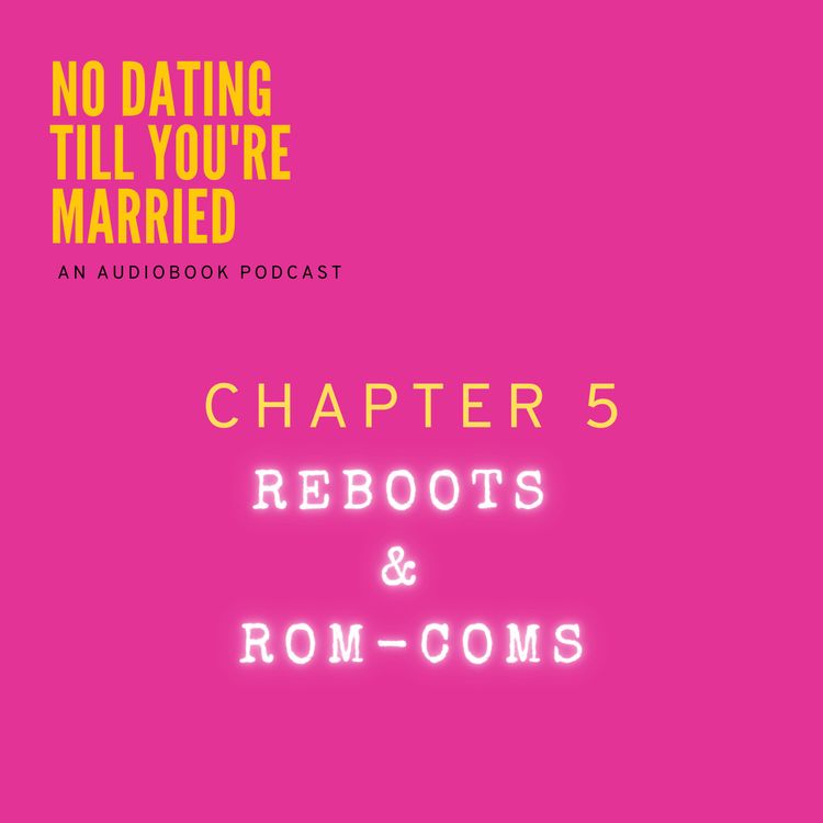 cover art for Chapter 5: Reboots & Rom-coms