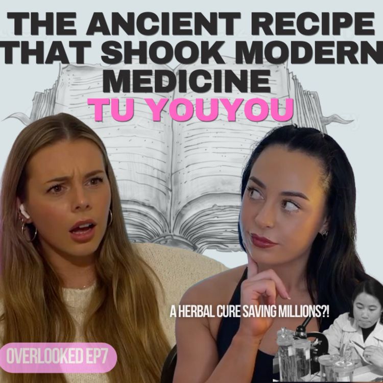 cover art for 7. The ancient recipe that shook modern medicine + labmates caught THE ACT!!