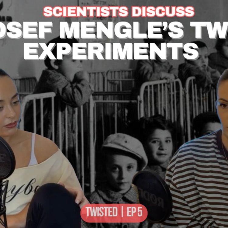 cover art for 5. Twin Experiments at Auschwitz + My physics teacher electrocuted himself..