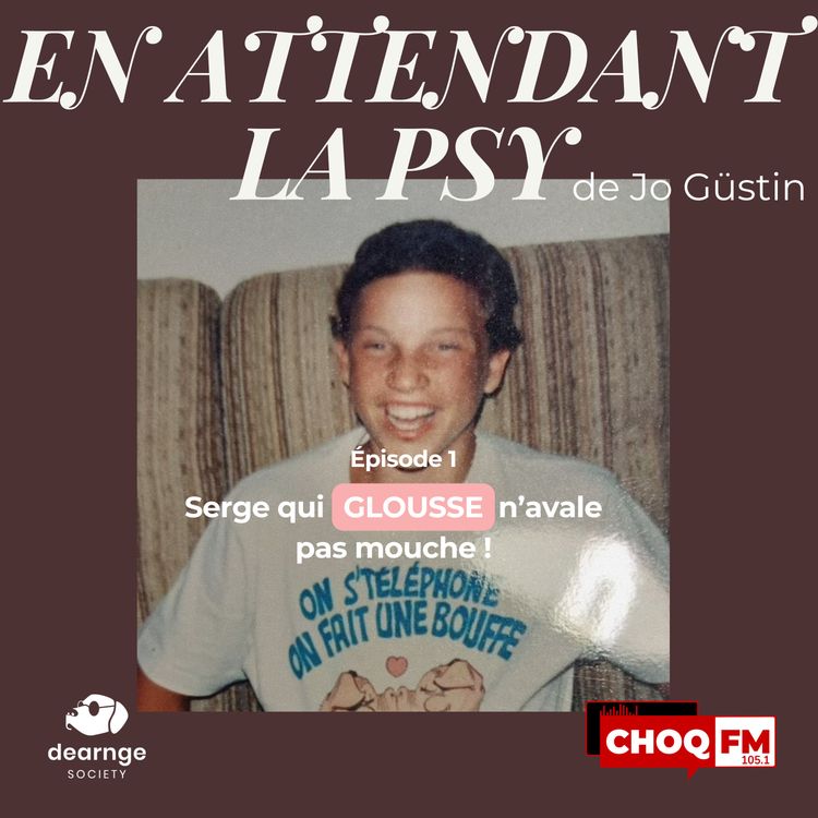 cover art for 1x01 Serge qui GLOUSSE n'avale pas mouche