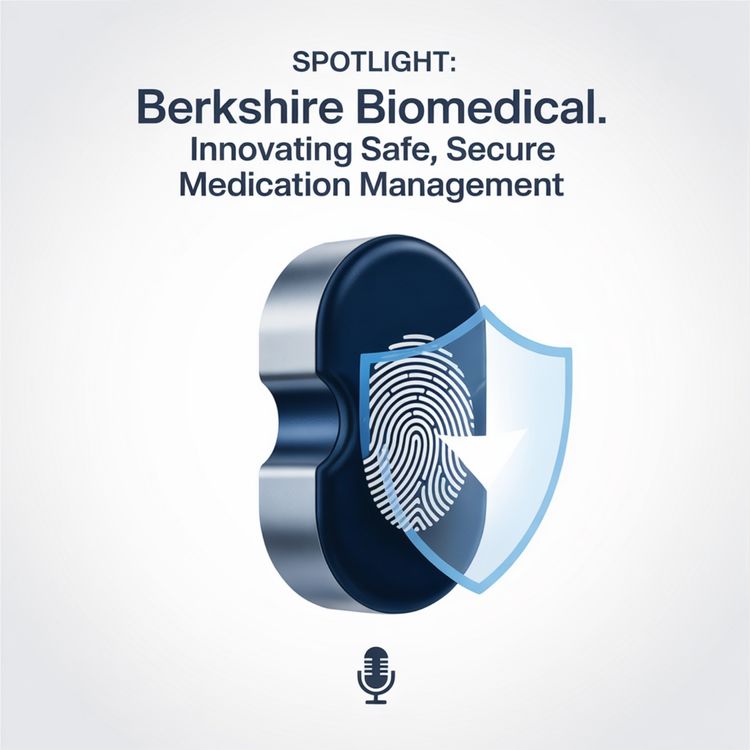 cover art for Berkshire Biomedical: Innovating Safe, Secure Medication Management