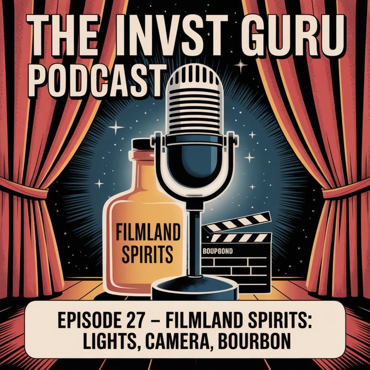 cover art for Lights, Camera, Bourbon: The Filmland Spirits Origin Story