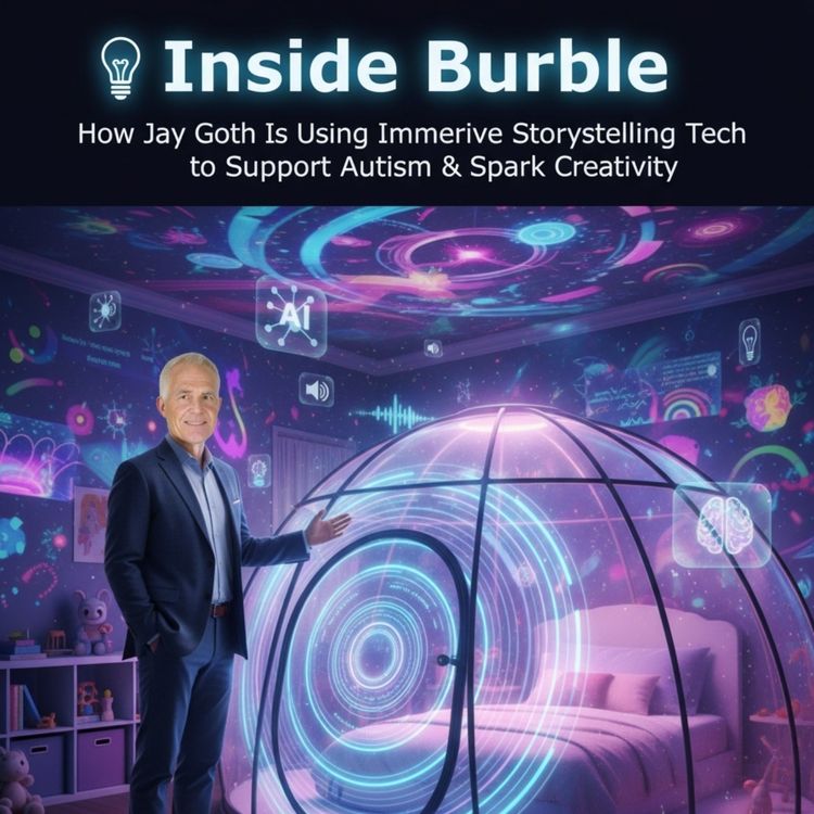 cover art for How Burble Is Using Immersive Storytelling to Support Children on the Autism Spectrum 🌈