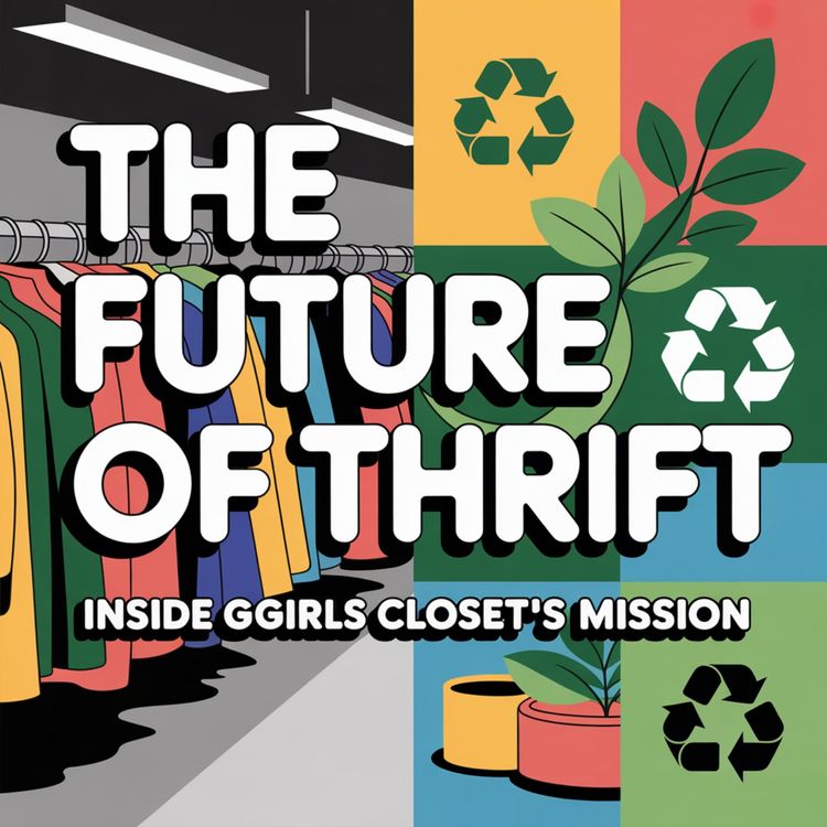 cover art for How GGirls Closet Is Redefining Sustainable Thrift in Colorado