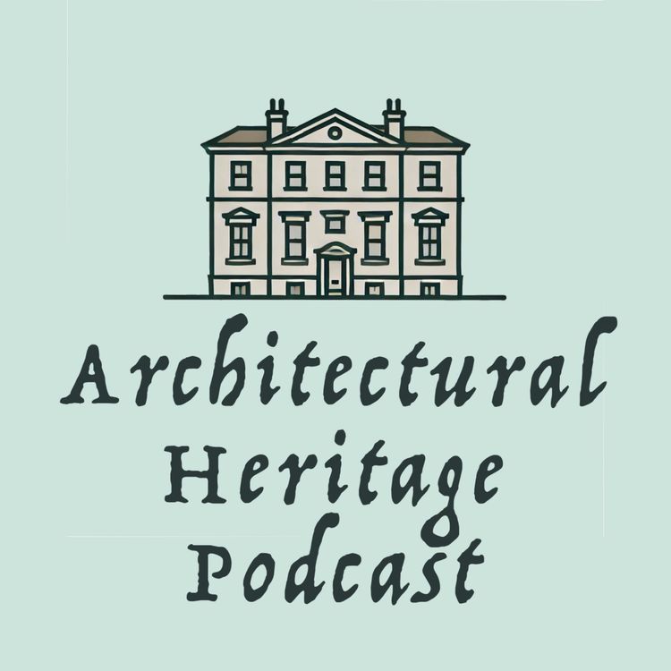 cover art for Introducing the Architectural Heritage Podcast
