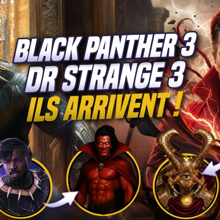 cover art for Black Panther 3 & Doctor Strange 3 vont ils sauver le MCU ?