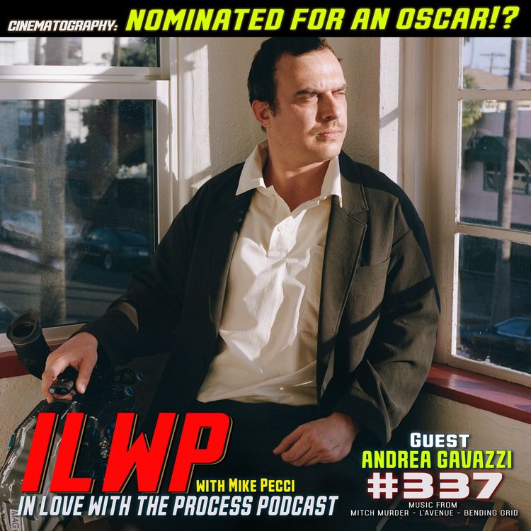 cover art for EP 337 | Cinematography: Nominated for an Oscar!? (w/ Andrea Gavazzi)