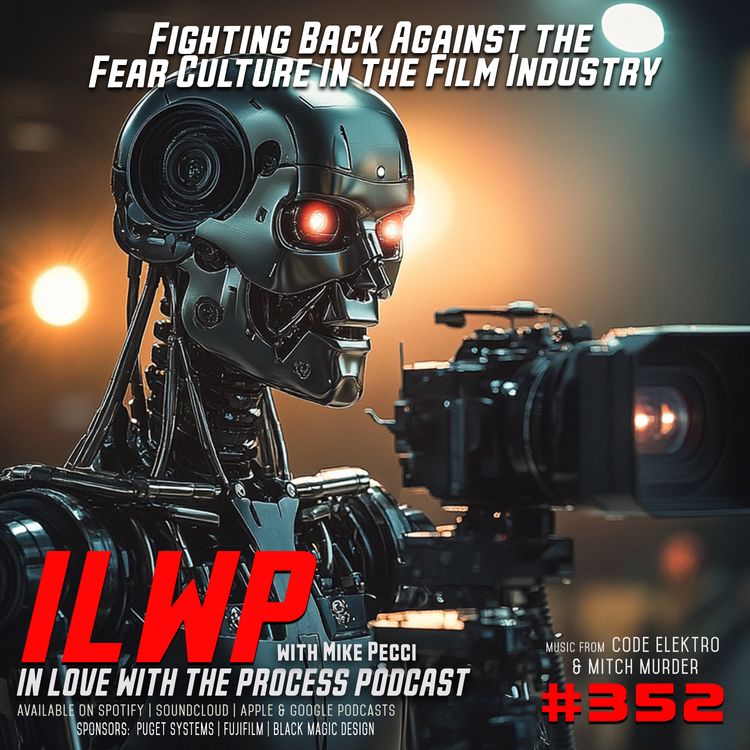 cover art for EP352 | Fighting Back Against the Fear Culture in the Film Industry