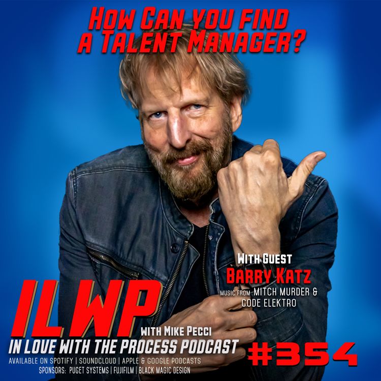 cover art for EP354 | How Can You find a Talent Manger? (w/ Barry Katz)