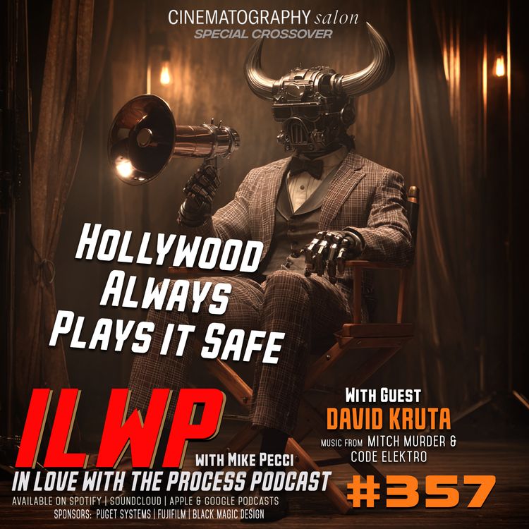 cover art for EP357 | Cinematography Salon Special | Surviving Hollywood: AI, Gatekeepers, and the Fight for Authenticity (w/ David Kruta)