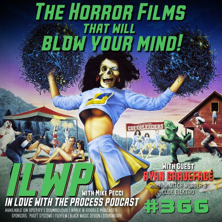 cover art for EP366 | The Horror Films that will blow your mind! (w/ Ryan Graveface)