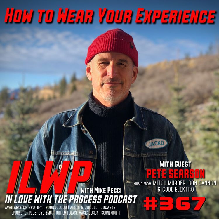 cover art for EP367 |  How Experience Shapes the Way You Present Yourself (w/ Pete Searson)