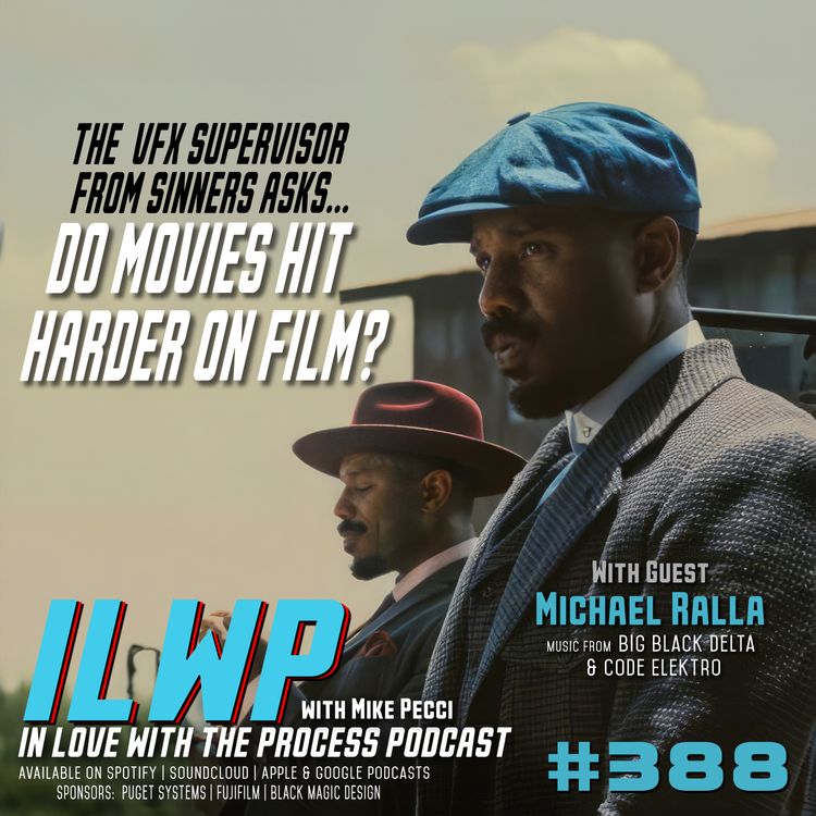 cover art for EP388 | DO MOVIES HIT HARDER ON FILM? (w/ Michael Ralla)