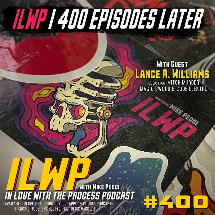 cover art for Celebrating 400 Episodes of In Love with the Process 9w/ Lance A. Williams)