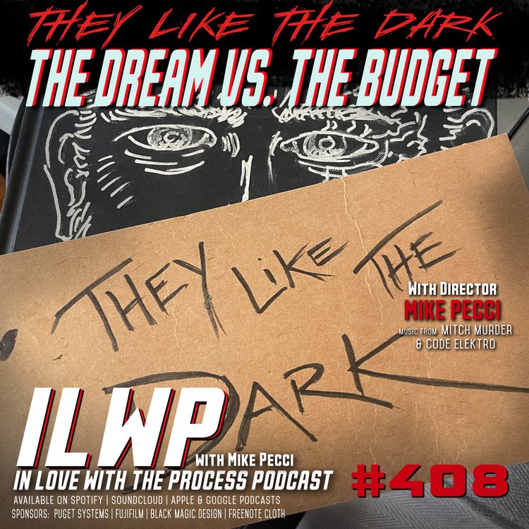 cover art for EP408 | They Like the Dark: When Your Dream Movie Meets Reality (w/ Mike Pecci)
